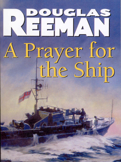 Title details for A Prayer For the Ship by Douglas Reeman - Available